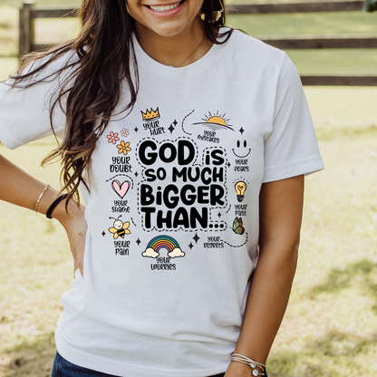 God Is Bigger Than Shirt