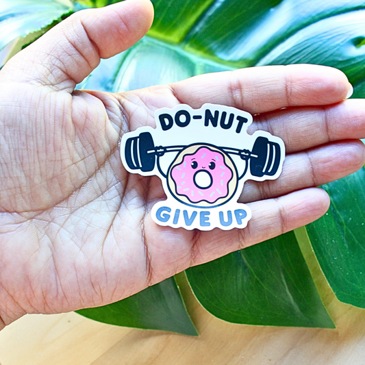 Donut Give Up Donut Sticker