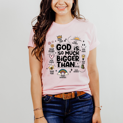 God Is Bigger Than Shirt