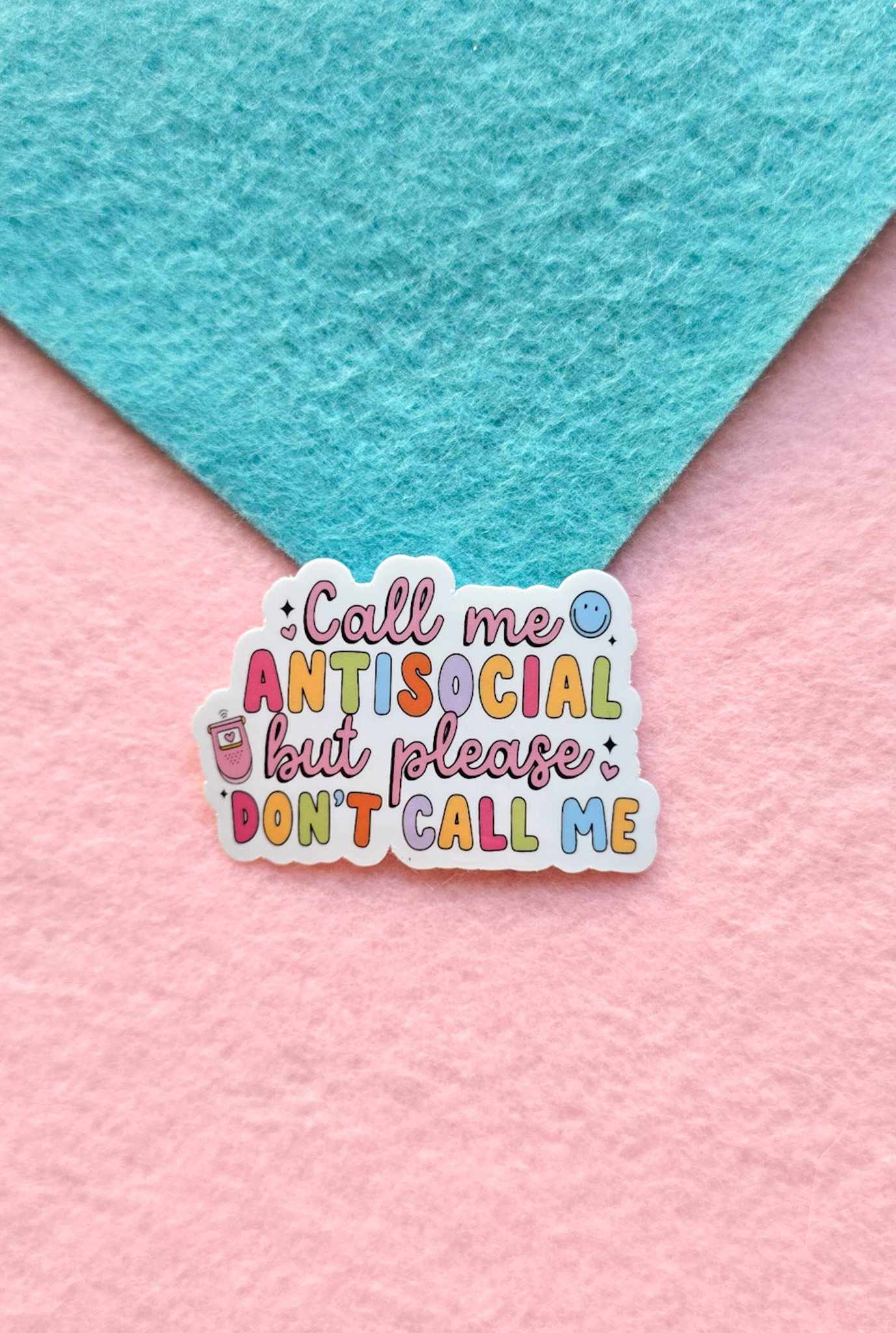 Call Me Antisocial But Please Don’t Call Me Sticker, Mental Health Decal, Water bottle Stickers