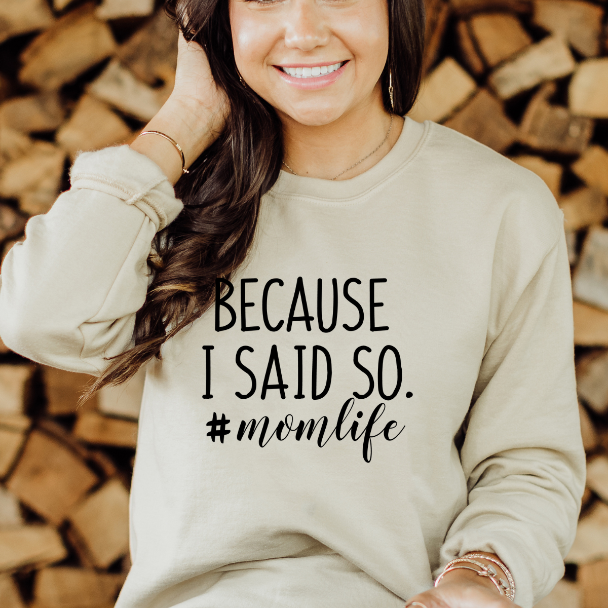 Because  I said So Mama Shirt