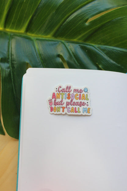 Call Me Antisocial But Please Don’t Call Me Sticker, Mental Health Decal, Water bottle Stickers