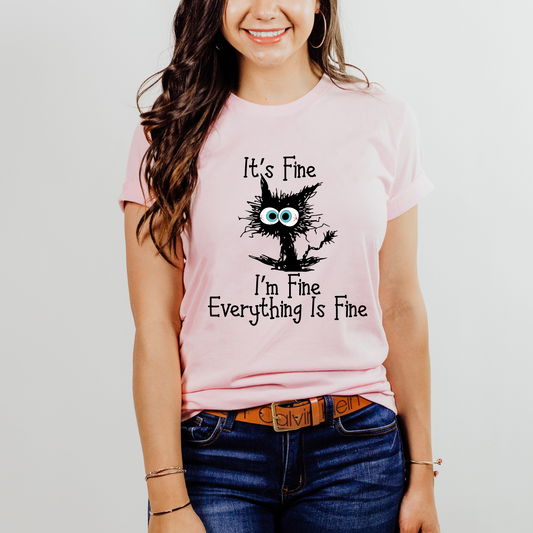 I am Fine, Everything is Fine Shirt & Sweatshirt