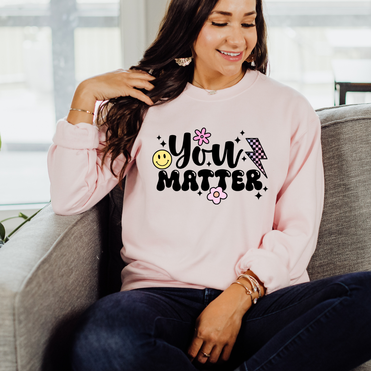 You Matter Shirt & Sweatshirt