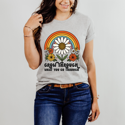 Grow Through What you Go Through Shirt