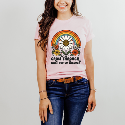 Grow Through What you Go Through Shirt