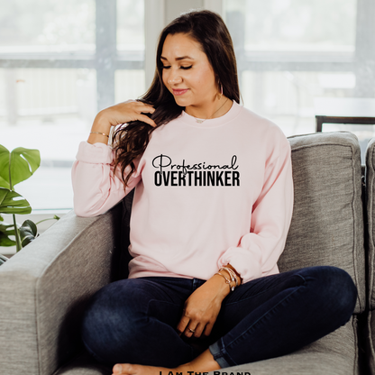 Professional Overthinker Shirt & Sweatshirt