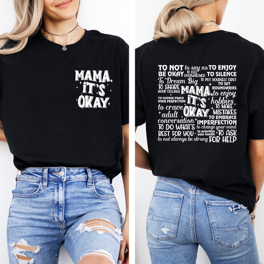 Mama It’s Okay Shirt