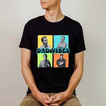 Dad Vibes  Shirt