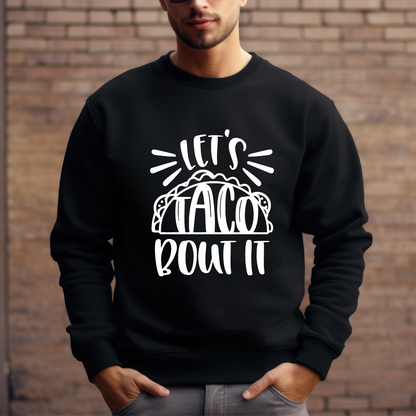 Lets Taco About It Shirt