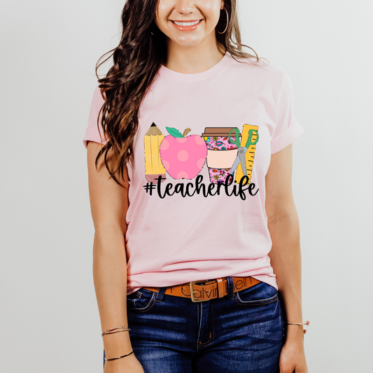 Teacher Life Shirt, #teacherlife